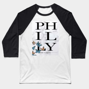 philly with butterfly Baseball T-Shirt